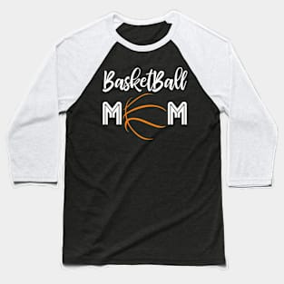 Basketball Mom For I Love Basketball Baseball T-Shirt